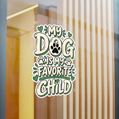My Dog Is My Favorite Child Decal