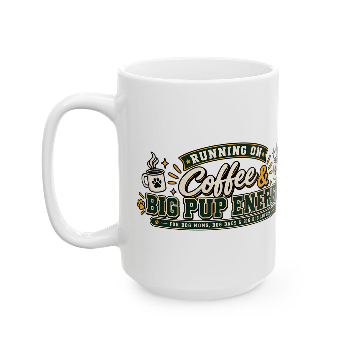 Running On Coffee and Big Pup Energy Mug, Funny Dog Mom Coffee Cup, Big Dog Lover Gift Idea, Dog Dad Ceramic Mug 11oz 15oz, Retro Pet Mug