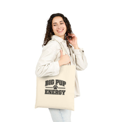 Big Pup Energy Cotton Canvas Tote Bag