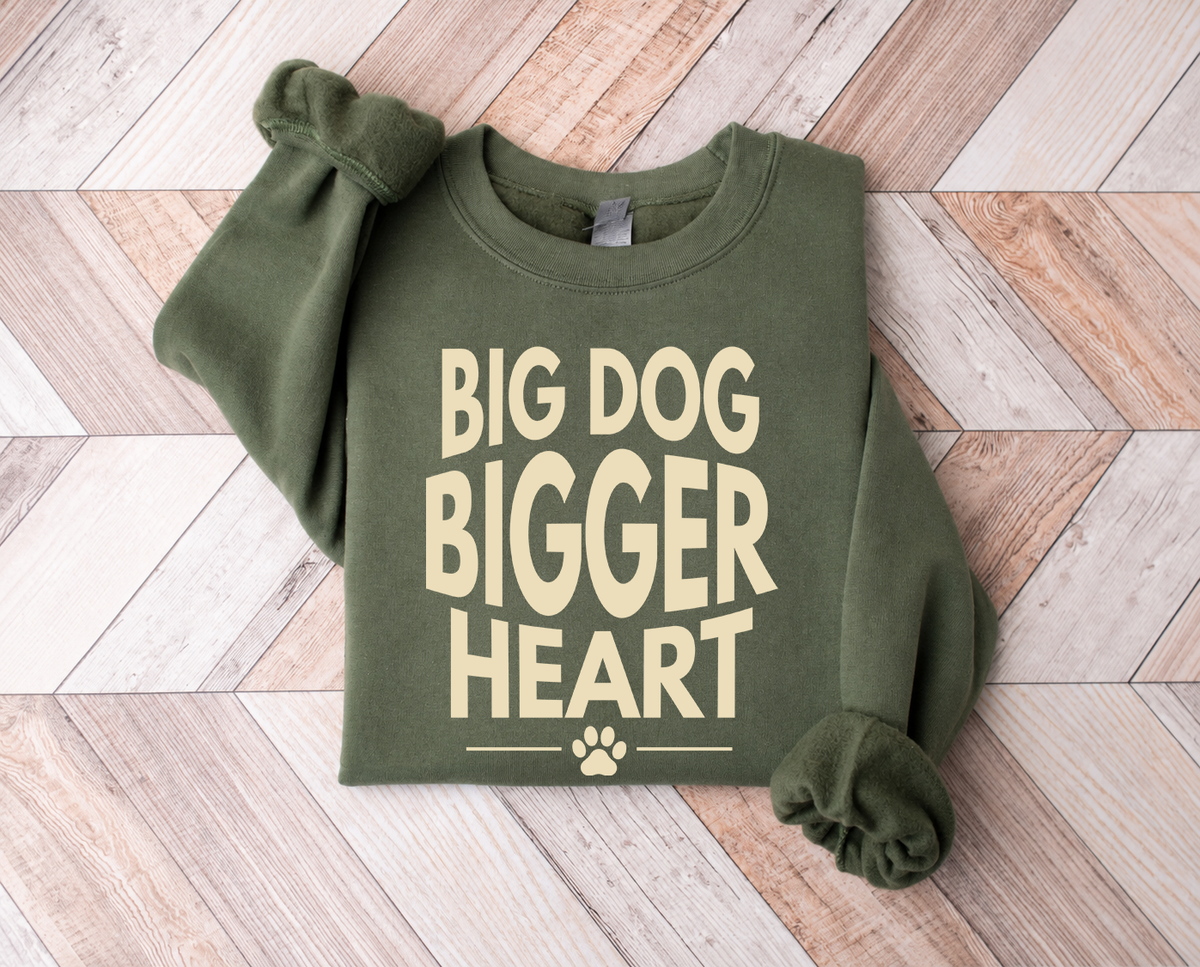Big Dog Bigger Heart Sweatshirt