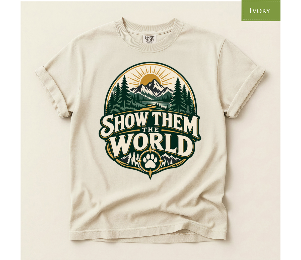 show them the world, mountain adventure, hiking shirt, travel lover gift, outdoor adventure, mountain lover gift, adventure shirt, hiking lover gift, wanderlust shirt, nature lover gift, dog adventure shirt, camping lover gift, outdoor lover tee