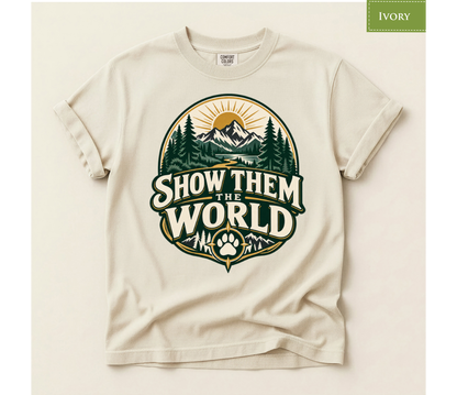 show them the world, mountain adventure, hiking shirt, travel lover gift, outdoor adventure, mountain lover gift, adventure shirt, hiking lover gift, wanderlust shirt, nature lover gift, dog adventure shirt, camping lover gift, outdoor lover tee