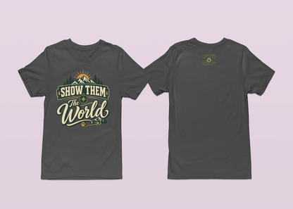 Show Them The World T Shirt