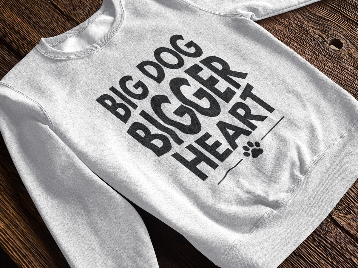 Big Dog Bigger Heart Sweatshirt