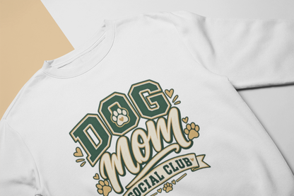 Dog Mom Social Club Sweatshirt