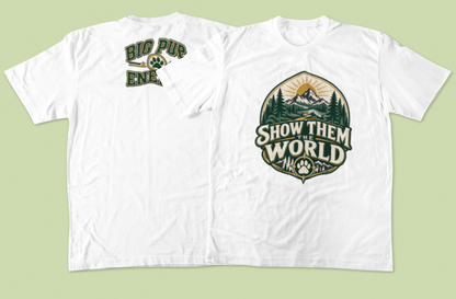 show them the world, mountain adventure, hiking shirt, travel lover gift, outdoor adventure, mountain lover gift, adventure shirt, hiking lover gift, wanderlust shirt, nature lover gift, dog adventure shirt, camping lover gift, outdoor lover tee