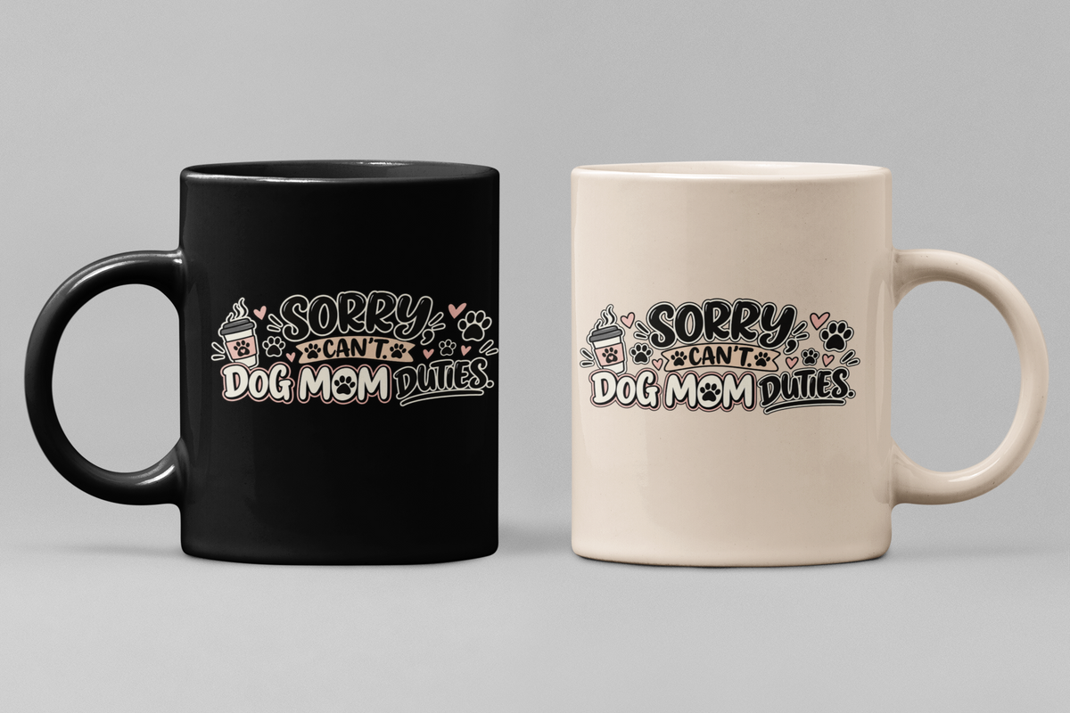 Sorry I Can’t Dog Mom Mug