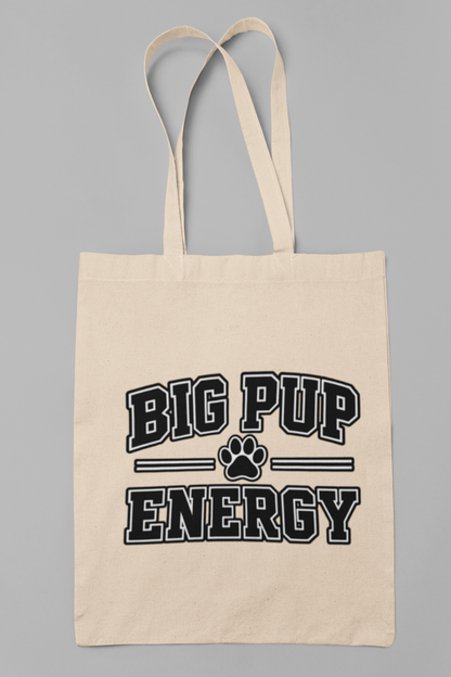 Big Pup Energy Cotton Canvas Tote Bag