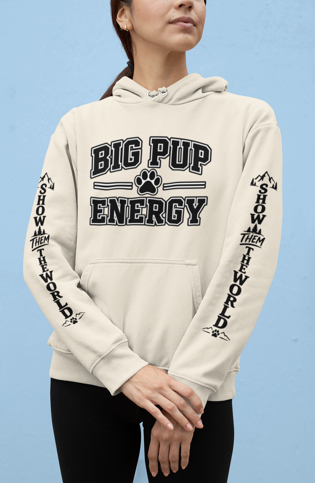 Big Pup Energy Hoodie, Show Them The World Sleeve Print Dog Hooded Sweatshirt, Outdoor Adventure Pup Pullover, Cozy Hiking Dog Lover Jumper