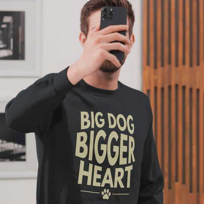 Big Dog Bigger Heart Sweatshirt