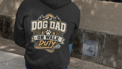 Dog Dad On Walk Duty Hoodie